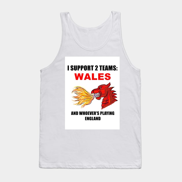 I SUPPORT 2 TEAMS WALES Tank Top by MarniD9